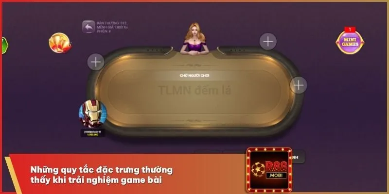 Những quy tắc đặc trưng thường thấy khi trải nghiệm game bài