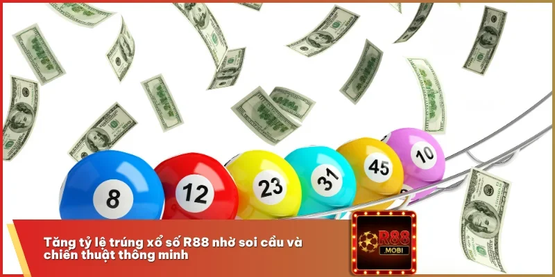 Tăng tỷ lệ trúng xổ số R88 nhờ soi cầu và chiến thuật thông minh